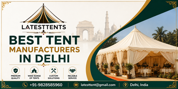 Best Tent Manufacturers in Delhi