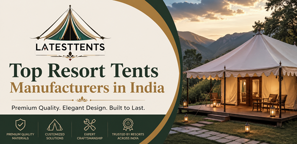 Top 10 Resort Tents Manufacturers in India